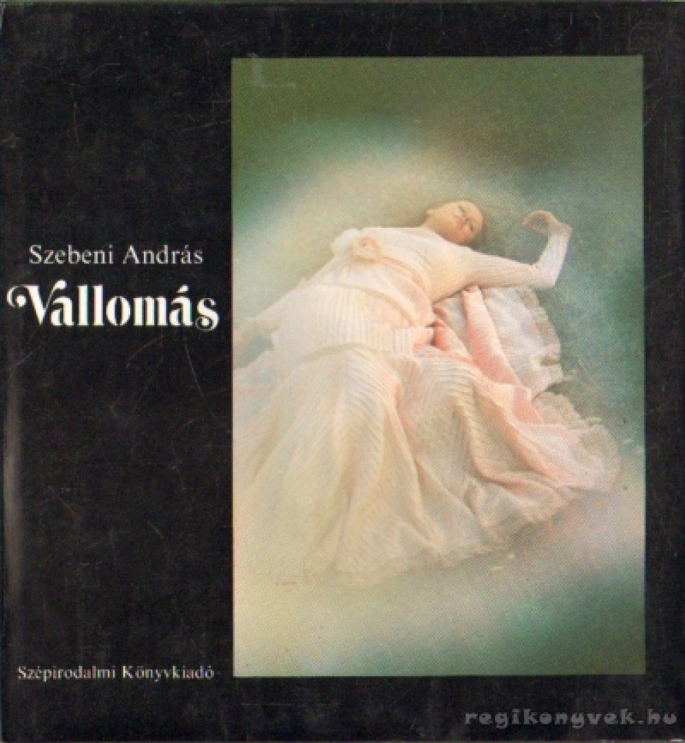 SZEBENI ANDRÁS - Vallomás [antikvár]