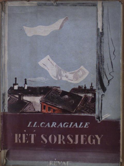 Ion Luca Caragiale - Két sorsjegy [antikvár]