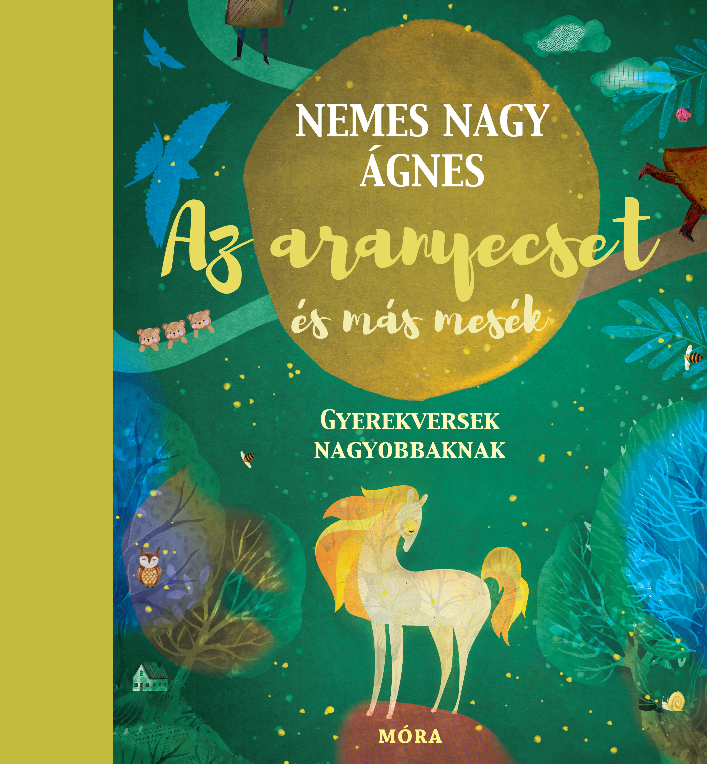 Nemes Nagy Ágnes - Az aranyecset - Gyerekversek és mesék nagyobbaknak
