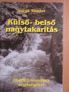 Varga Sándor - Külső-belső nagytakarítás [antikvár]