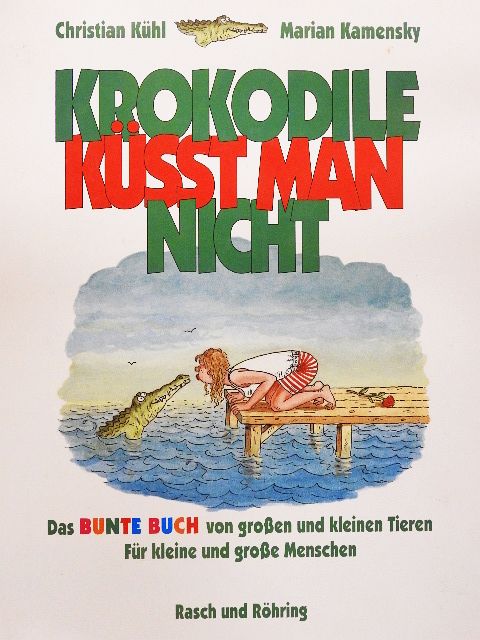 Christian Kühl - Krokodile küßt man nicht [antikvár]