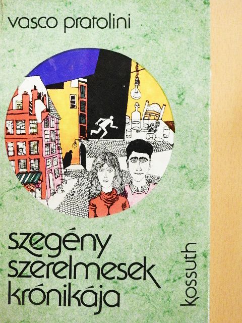 Vasco Pratolini - Szegény szerelmesek krónikája [antikvár]