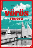 Rehák Géza - Vörös Riviéra
