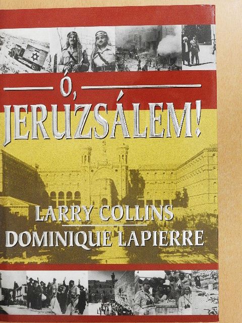 Dominique Lapierre - Ó, Jeruzsálem! [antikvár]
