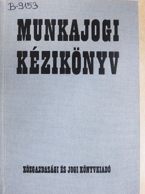 Arany Jánosné - Munkajogi kézikönyv [antikvár]