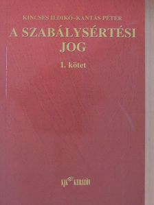 Dr. Kántás Péter - A szabálysértési jog 1. [antikvár]