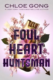 Chloe Gong - Foul ​Heart Huntsman (Foul Lady Fortune 2.) (Secret Shanghai 4.) [szépséghibás]