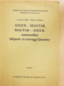 Losonczi László - Angol-magyar, magyar-angol matematikai kifejezés- és szöveggyűjtemény [antikvár]
