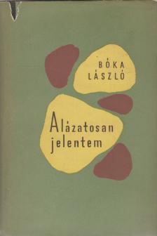 Boka László - Alázatosan jelentem [antikvár]