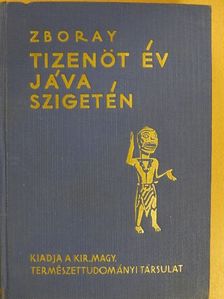Zboray Ernő - Tizenöt év Jáva szigetén [antikvár]