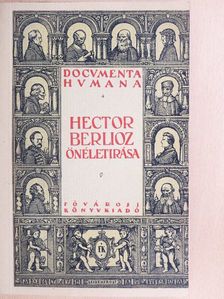 Hector Berlioz - Hector Berlioz önéletirása [antikvár]