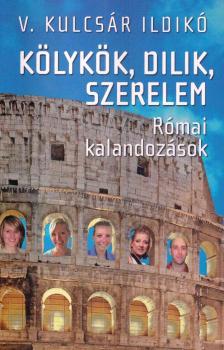 V. KULCSÁR ILDIKÓ - Kölykök, dilik, szerelem [antikvár]
