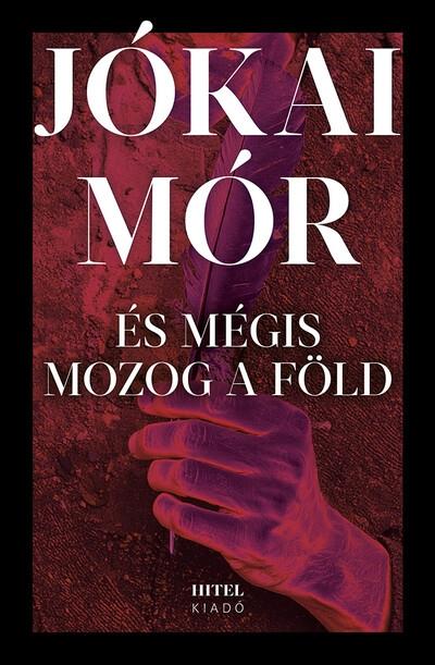 JÓKAI MÓR - És mégis mozog a föld