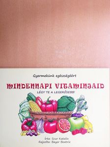 Scur Katalin - Mindennapi vitaminjaid [antikvár]