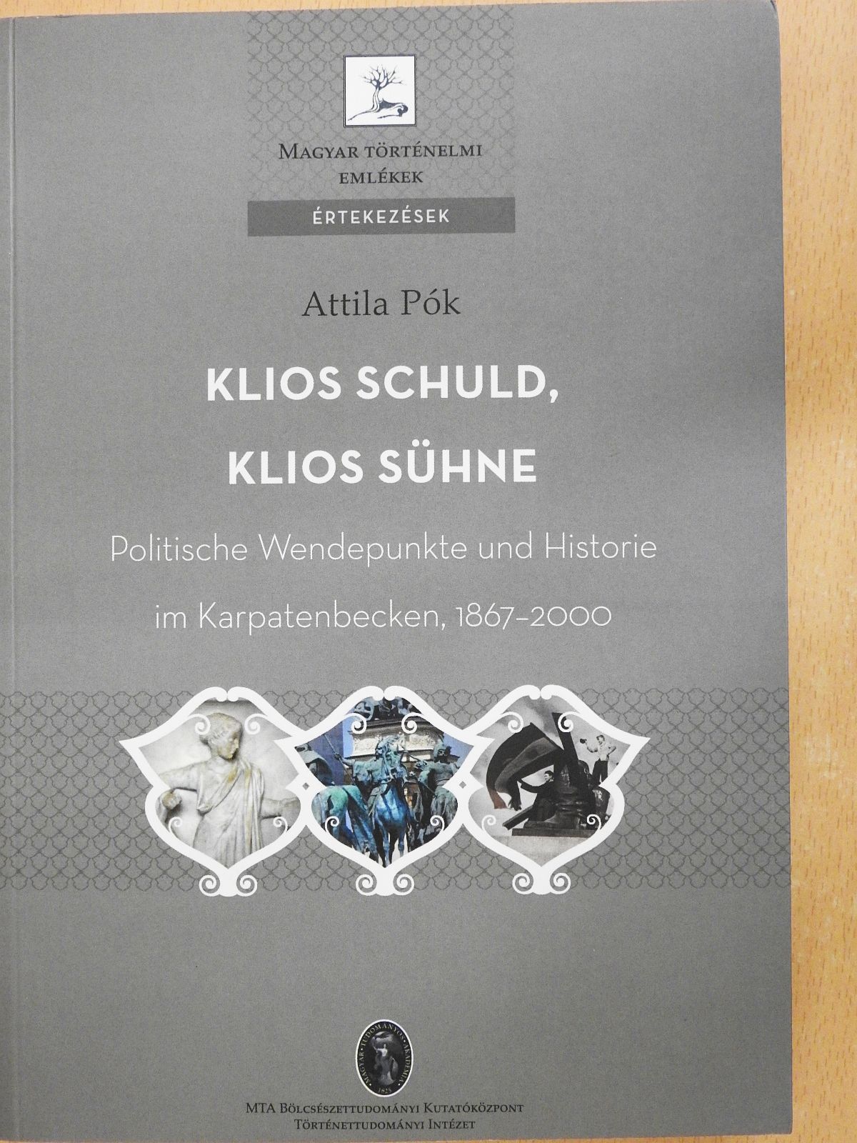 Attila Pók - Klios Schuld, Klios Sühne (dedikált példány) [antikvár]