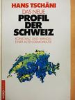 Hans Tschäni - Das Neue Profil der Schweiz [antikvár]