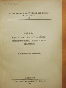 Veredy Gyula - A könyvtári osztályozás újabb kérdései különös tekintettel a tizedes rendszer fejlődésére [antikvár]
