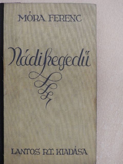 Móra Ferenc - Nádihegedű [antikvár]