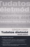Szikszay Csaba - Tudatos életmód [antikvár]