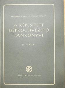 Dömény István - A képesített gépkocsivezető tankönyve [antikvár]