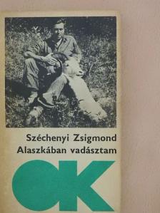 Széchenyi Zsigmond - Alaszkában vadásztam [antikvár]