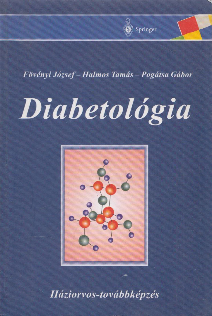 Fövényi József dr., Dr. Halmos Tamás, Pogátsa Gábor - Diabetológia [antikvár]