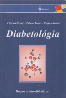 Fövényi József dr., Dr. Halmos Tamás, Pogátsa Gábor - Diabetológia [antikvár]