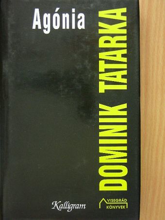 Dominik Tatarka - Agónia [antikvár]