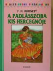F. H. Burnett - A padlásszoba kis hercegnője [antikvár]