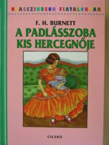 F. H. Burnett - A padlásszoba kis hercegnője [antikvár]