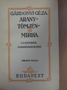 Gárdonyi Géza - Arany, tömjén, mirha [antikvár]