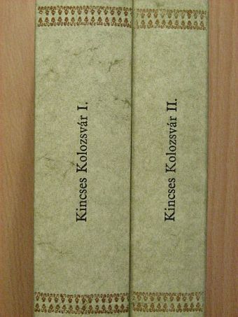Antal Árpád - Kincses Kolozsvár I-II. [antikvár]