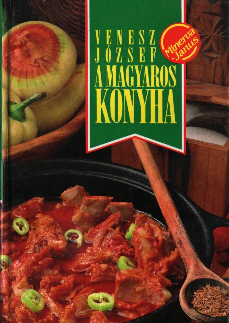 Venesz József - A magyaros konyha [antikvár]