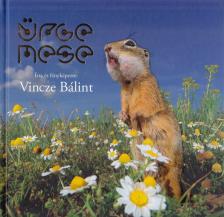 Vincze Bálint - Ürge mese [antikvár]