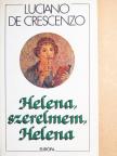 Luciano de Crescenzo - Helena, szerelmem, Helena [antikvár]