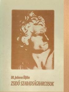 Dr. Jeshurun Élijáhu - Zsidó szabadságharcosok [antikvár]