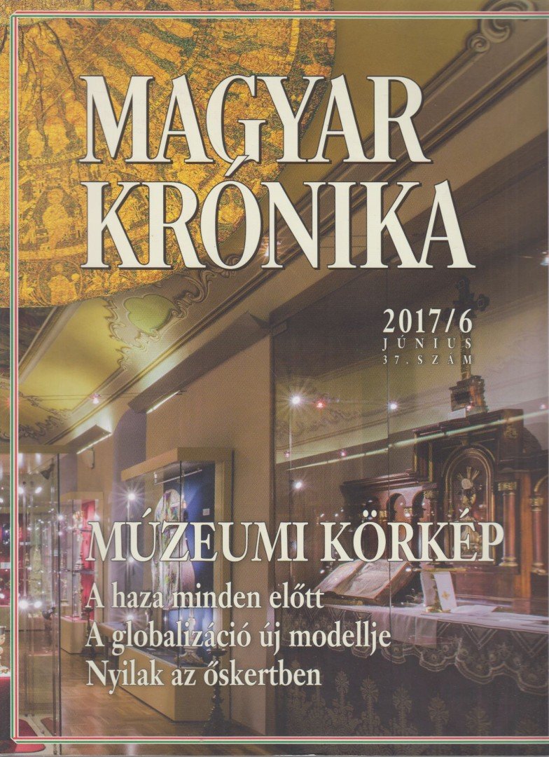 Bencsik Gábor - Magyar Krónika 2017/6. [antikvár]