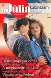 Mary J. Forbes, Bronwyn Jameson, Annette Broadrick - Júlia különszám 37. kötet (Bálint-napi vallomás, A megközelíthetetlen, Veszélyes szerelem) [eKönyv: epub, mobi]