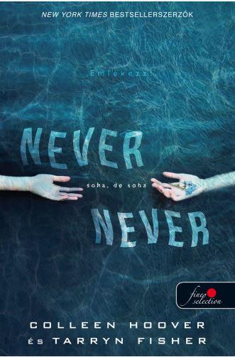 Colleen Hoover - Never never - Soha, de soha 1.