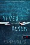 Colleen Hoover - Never never - Soha, de soha 1.