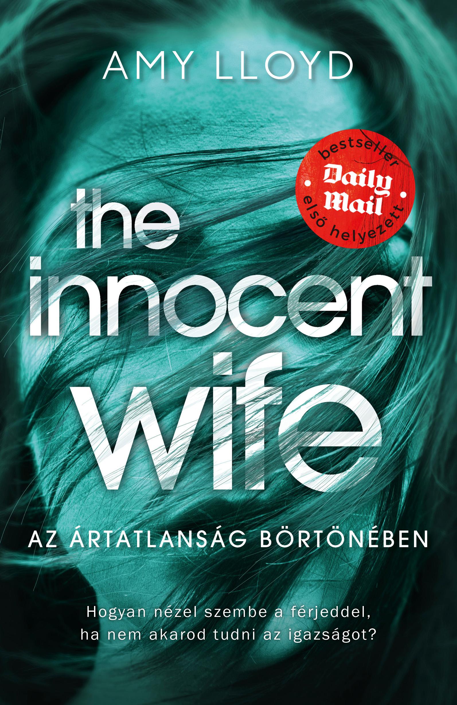 Amy Lloyd - The Innocent Wife - Az ártatlanság börtönében