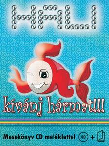 TALLÓS ANDREA - HALI - KÍVÁNJ HÁRMAT!!! - MESEKÖNYV CD MELLÉKLETTEL