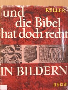 Werner Keller - Und die Bibel hat doch recht in Bildern [antikvár]