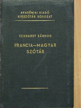 Eckhardt Sándor - Francia-magyar szótár [antikvár]