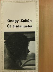 Onagy Zoltán - Út Eridanusba [antikvár]