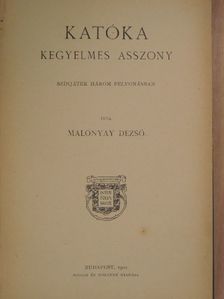 Malonyay Dezső - Katóka kegyelmes asszony [antikvár]