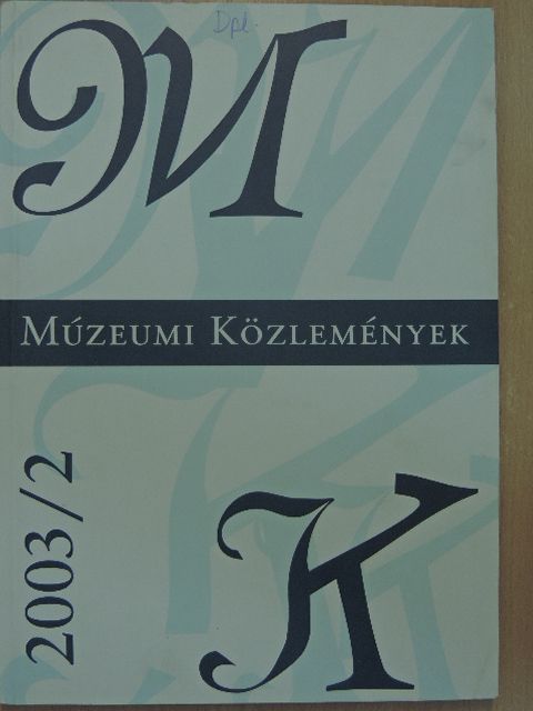 Balázs György - Múzeumi közlemények 2003/2 [antikvár]