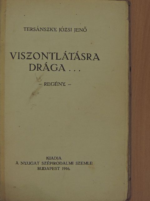 Tersánszky Józsi Jenő - Viszontlátásra drága... [antikvár]