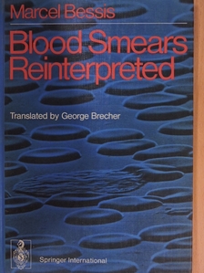 Marcel Bessis - Blood Smears Reinterpreted [antikvár]