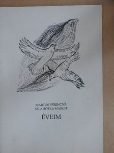 Martos Ferencné Szlahotka Margit - Éveim [antikvár]